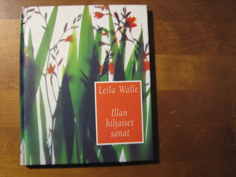 Illan hiljaiset sanat, Leila Walle