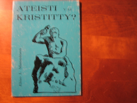 Ateisti vai kristitty, Eino I. Manninen