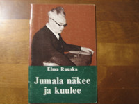 Jumala näkee ja kuulee, Elma Ruuska
