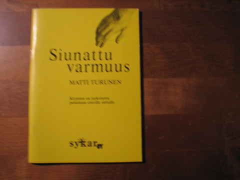 Siunattu varmuus, Matti Turunen