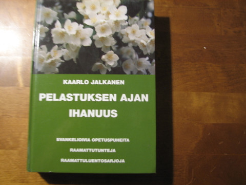 Pelastuksen ajan ihanuus, Kaarlo Jalkanen