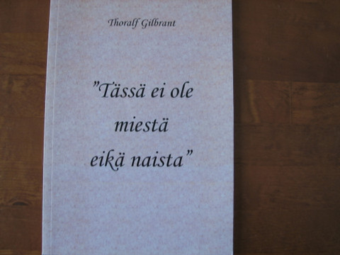 Tässä ei ole miestä eikä naista, Thoralf Gilbrant