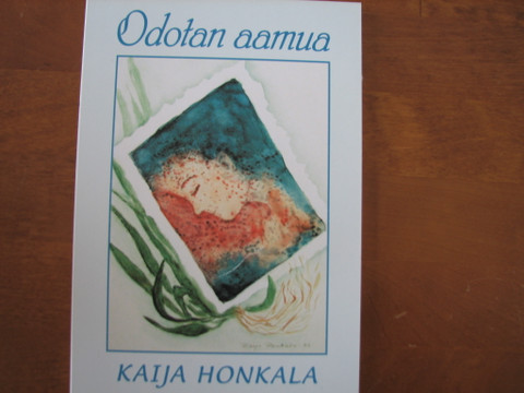 Odotan aamua, Kaija Honkala
