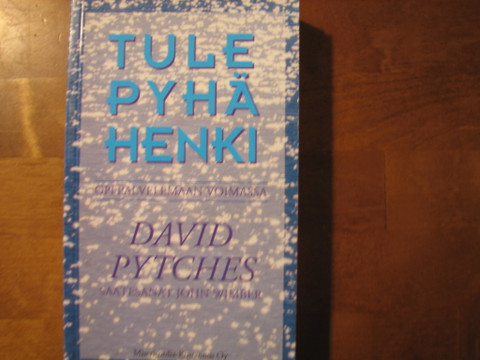 Tule Pyhä Henki, opi palvelemaan voimassa, David Pytches