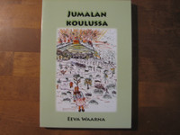 Jumalan koulussa, Eeva Waarna