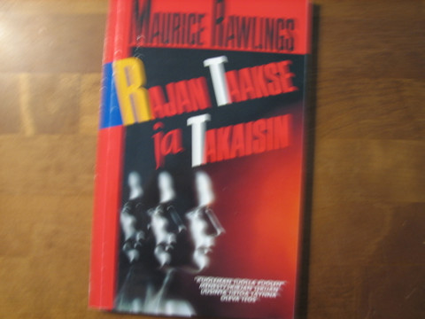 Rajan taakse ja takaisin, Maurice Rawlings