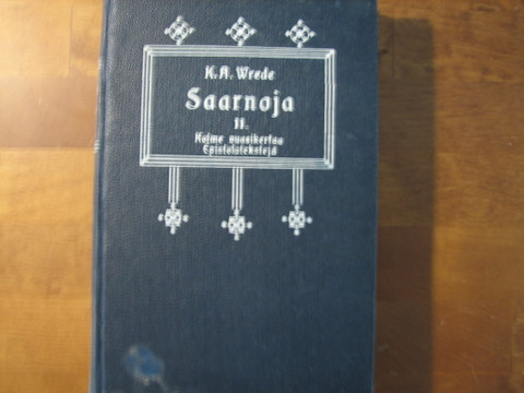 Saarnoja II, kolme vuosikertaa epistolatekstejä, K.A. Wrede