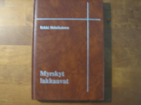 Myrskyt lakkaavat, Erkki Reinikainen