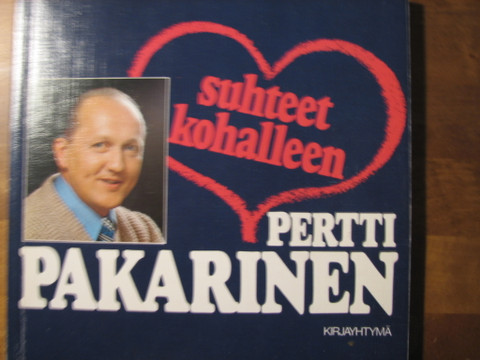 Suhteet kohalleen, Pertti Pakarinen