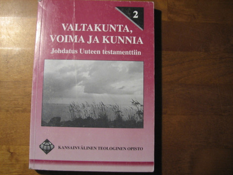 Valtakunta, voima ja kunnia, johdatus Uuteen testamenttiin, 
