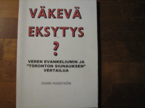 Väkevä eksytys, veren evankeliumin ja 