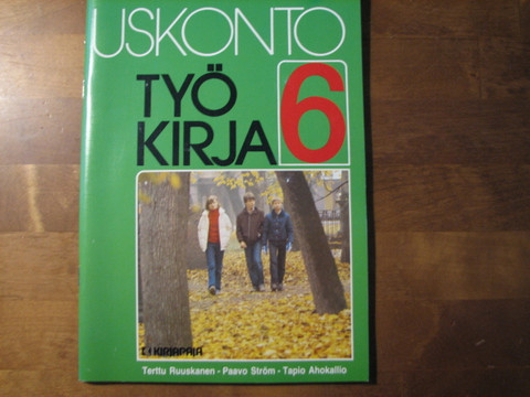 Uskonto 6, työkirja, Terttu Ruuskanen, Paavo Ström, Tapio Ahokallio