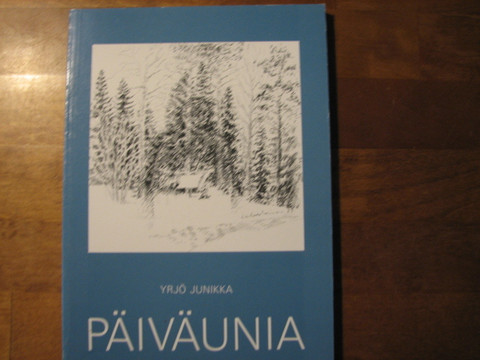 Päiväunia, Yrjö Junikka