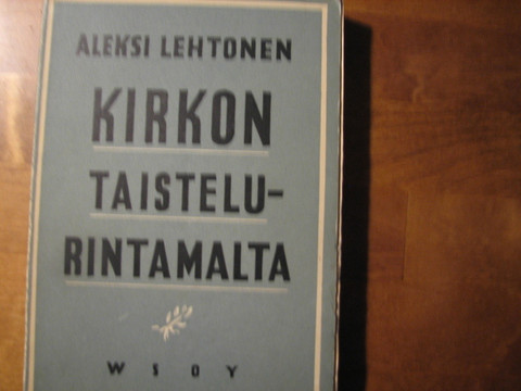 Kirkon taistelurintamalta, Aleksi Lehtonen