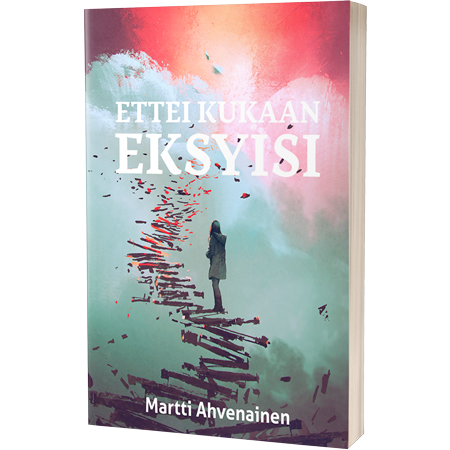 Ettei kukaan eksyisi, Martti Ahvenainen