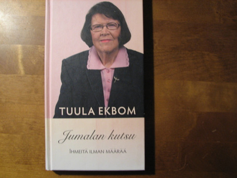 Jumalan kutsu, ihmeitä ilman määrää, Tuula Ekbom, d2