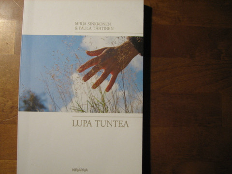 Lupa tuntea, Mirja Sinkkonen, Paula Tähtinen