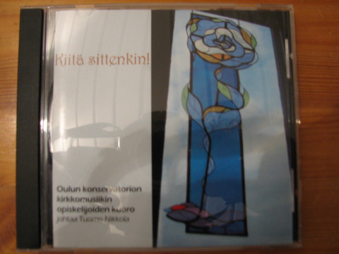 Kiitä sittenkin, Oulun konservatorion kirkkomusiikin opiskelijoiden kuoro