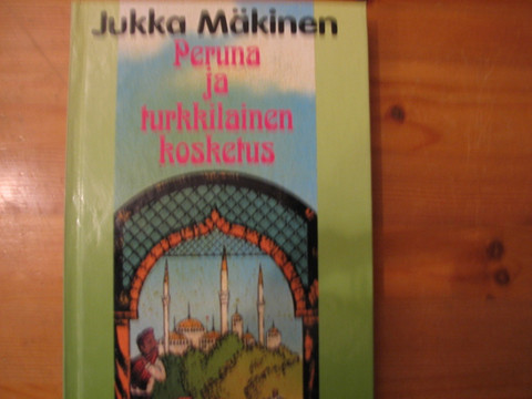 Peruna ja turkkilainen kosketus, Jukka Mäkinen