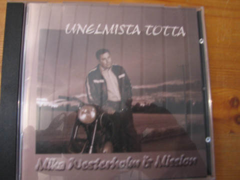 Unelmista totta, Mika Westerholm & Mission