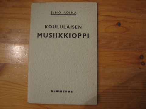 Koululaisen musiikkioppi, Eino Roiha