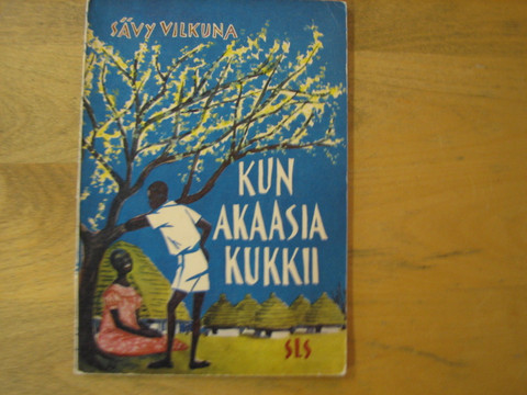Kun akaasia kukkii, Sävy Vilkuna