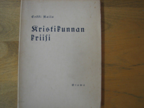 Kristikunnan kriisi, Erkki Kaila