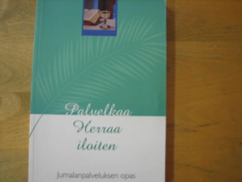 Palvelkaa Herraa iloiten, jumalanpalveluksen opas