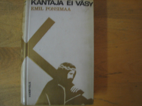 Kantaja ei väsy, Emil Ponsimaa