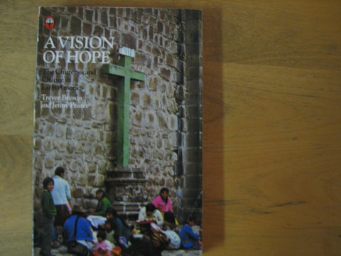 A Vision of Hope, The Churches and Change in Latin America, Trevor Beeson, Jenny Pearce