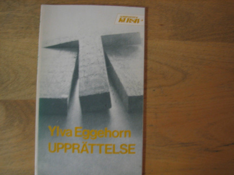 Upprättelse, Ylva Eggehorn