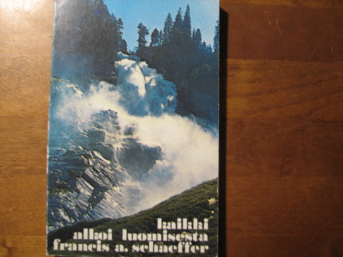 Kaikki alkoi luomisesta, Francis A. Schaeffer