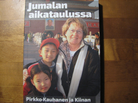 Jumalan aikataulussa, Pirkko Kauhanen ja Kiinan pyhäkoulutyön ihme