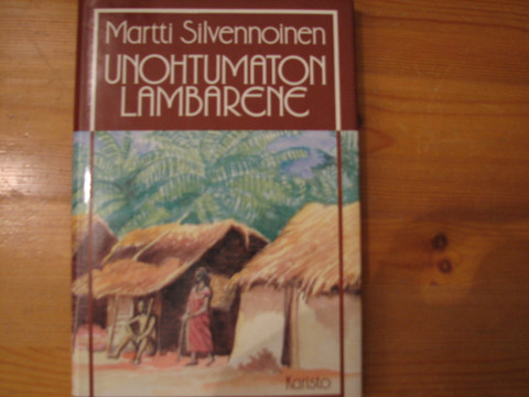 Unohtumaton Lambarene, Martti Silvennoinen