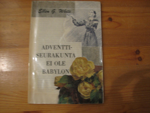 Adventtiseurakunta ei ole Babylon, Ellen G. White