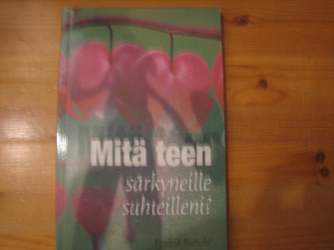 Mitä teen särkyneille suhteilleni, Fredrik Brosché