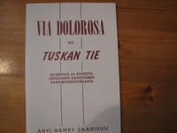Via dolorosa eli tuskan tie, Arvi Henry Saarisuu
