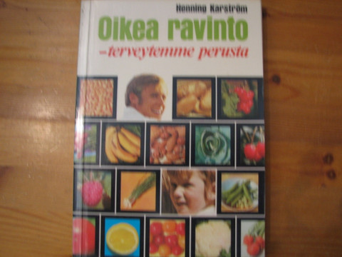 Oikea ravinto - terveytemme perusta, Henning Karström