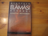 Ajattele elämäsi hyväksi, Annastina Vrethammar
