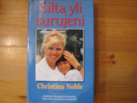 Silta yli surujeni, Christina Noble, Robert Coram