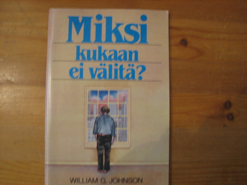 Miksi kukaan ei välitä, William G. Johnson