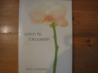 Armon tie taivaaseen, Anneli Saarinen