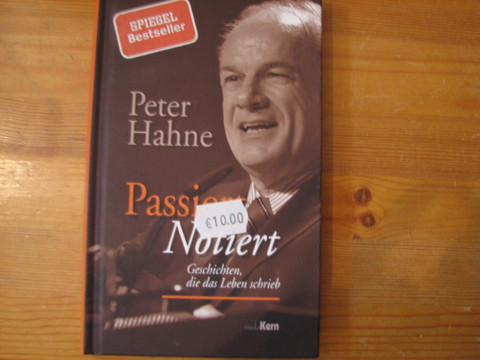 Passiert, Notiert, Geschichten, die das Leben schrieb, Peter Hahne