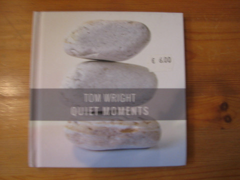 Quiet moments, Tom Wright