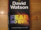 Fear no Evil, David Watson