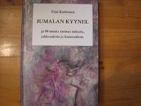 Jumalan kyynel ja 99 muuta tarinaa uskosta, rohkeudesta ja kauneudesta, Timi Korhonen