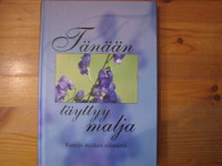 Tänään täyttyy malja, runoja miehen elämästä, Katarina Yliruusi (toim.)