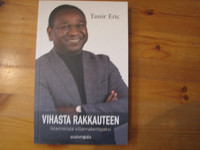 Vihasta rakkauteen - islamistista sillanrakentajaksi, Yassir Eric