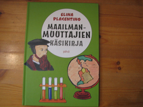 Maailmanmuuttajien käsikirja, Elina Placentino