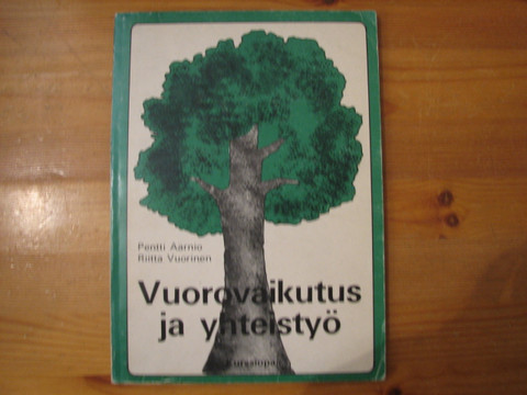 Vuorovaikutus ja yhteistyö, kurssiopas, Pentti Aarnio, Riitta Vuorinen